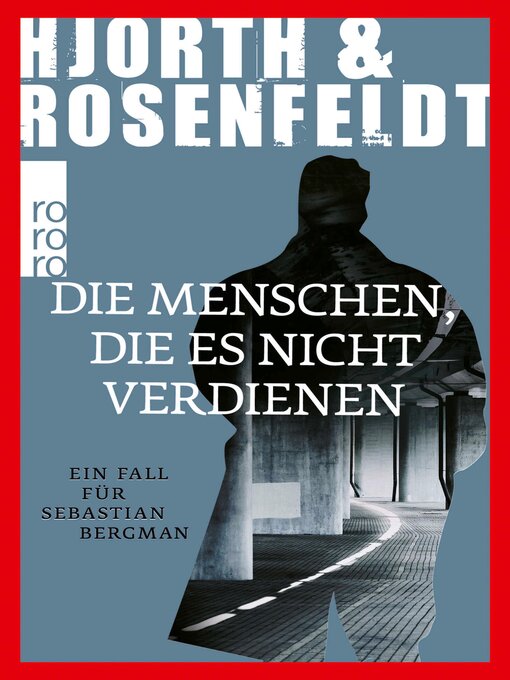 Title details for Die Menschen, die es nicht verdienen by Michael Hjorth - Available
